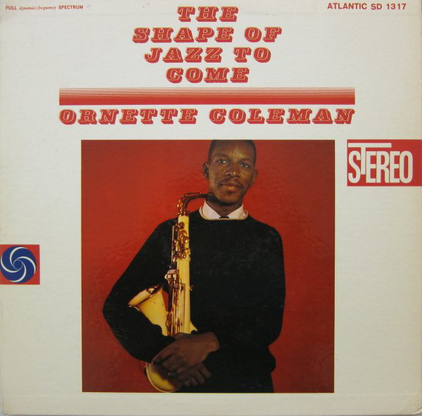 Ornette Coleman: The Shape of Jazz to Come (1959)